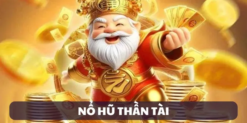 Nỗ hủ thần tài là gì?