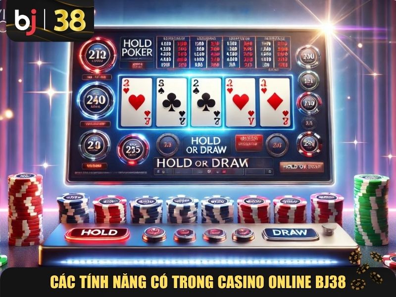 Các tính năng có trong Casino online Bj38