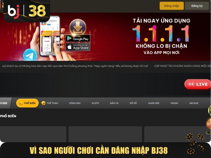 Vì sao người chơi cần thực hiện đăng nhập BJ38 đúng cách?