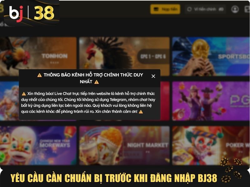 Những yêu cầu cần chuẩn bị trước khi đăng nhập BJ38