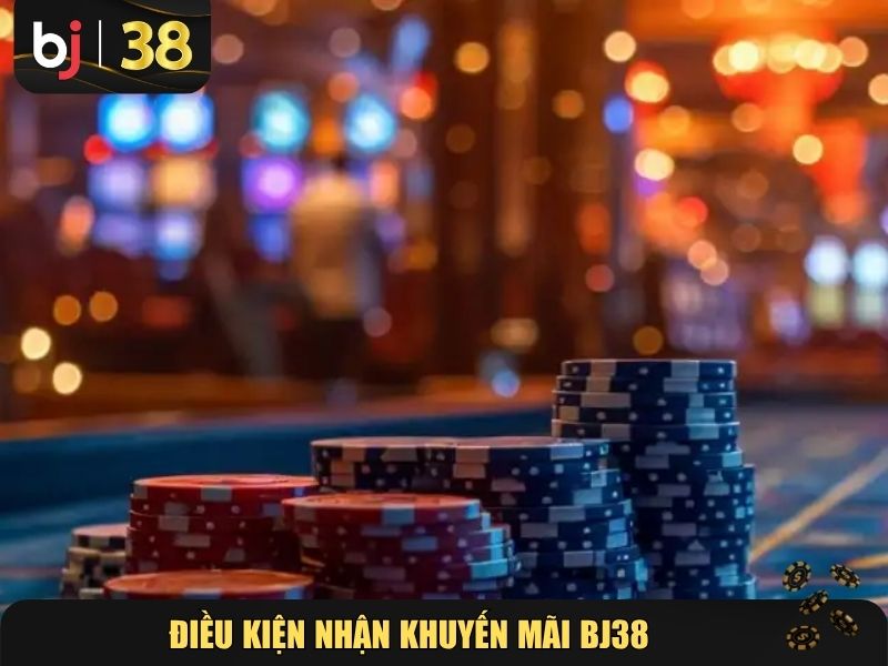 Điều kiện nhận khuyến mãi BJ38 người chơi cần nắm rõ