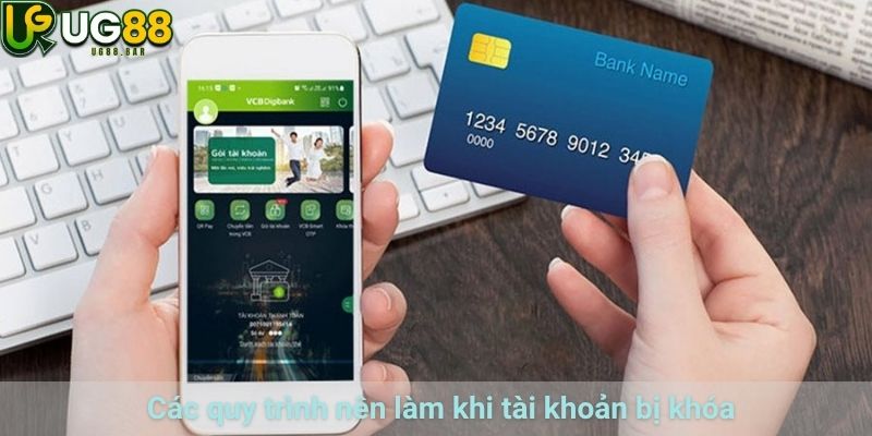 Các quy trình nên làm khi tài khoản bị khóa